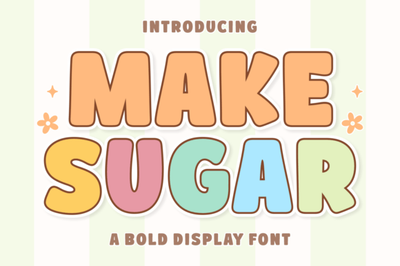 Make Sugar: A Display Font That Grabs Attention—Fast