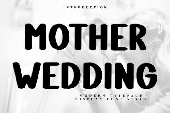 Mother Wedding Font: A Display Typeface for Meaningful Digital Moments