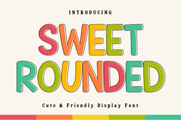 Sweet Rounded: A Display Font That Delivers Joy at First Glance